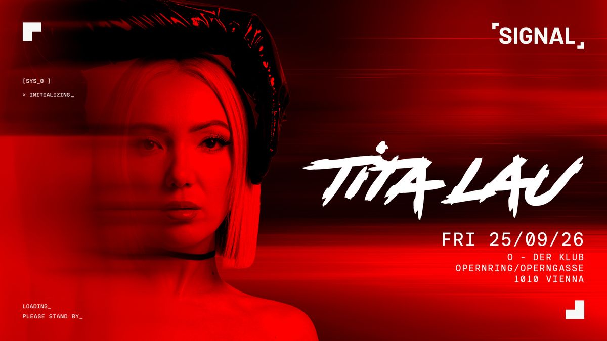 SIGNAL presents TITA LAU