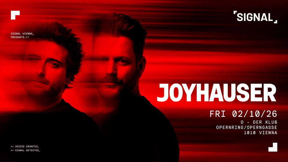 SIGNAL presents Joyhauser